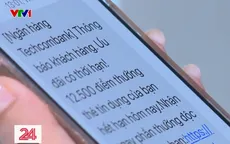 Cảnh giác thủ đoạn giả mạo tin nhắn ngân hàng thông báo đổi điểm thưởng
