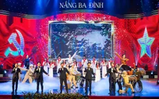 Nắng Ba Đình: Bản hòa ca khơi dậy lòng yêu nước, khát vọng cống hiến
