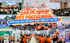 Sau tốt nghiệp FPT PolySchool: Điểm khởi đầu cho nhiều hành trình bứt phá mới