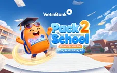 Bứt phá mùa khai trường cùng VietinBank cùng chiến dịch Pack2School: "Chạm nhịp khởi đầu - Vững bước tương lai"