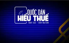 Chương trình mới 'Quốc dân hiểu thuế' lên sóng VTV1