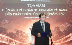 Điện ảnh và di sản: Từ ươm mầm tài năng đến phát triển công nghiệp sáng tạo