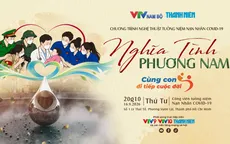 “Nghĩa tình Phương Nam - Cùng con đi tiếp cuộc đời”: 5 năm đồng hành cùng trẻ mồ côi sau đại dịch