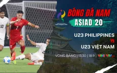 TRỰC TIẾP bóng đá ASIAD 20 | Việt Nam - Philippines: Mục tiêu 3 điểm!