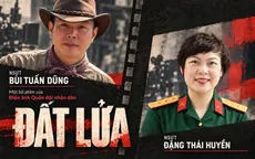 Sau 'Mưa đỏ', Điện ảnh Quân đội chuẩn bị sản xuất phim 'Đất lửa'