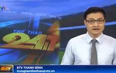 Thể thao 24/7 ngày 11/8/2014
