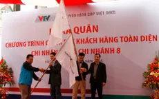 Chiến dịch chăm sóc khách hàng quy mô lớn nhất từ trước tới nay của VTVcab