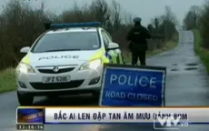 Bắc Ireland đập tan âm mưu đánh bom trước hội nghị G8