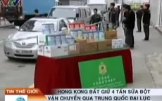 Hong Kong bắt giữ 4 tấn sữa bột lậu