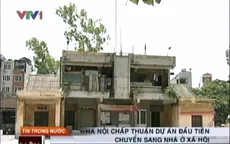 Hà Nội duyệt dự án đầu tiên chuyển sang nhà ở xã hội