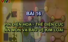 Bổ trợ kiến thức: Sự ăn mòn, pin điện hóa