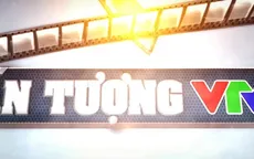 Ấn tượng VTV: Lộ diện top 10 đề cử được yêu thích nhất