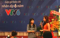 Sinh nhật lần thứ 6, VTV6 xin chào Phương Nam