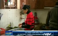 5 năm sau ca ghép gan đầu tiên: Bệnh nhân vẫn khỏe mạnh