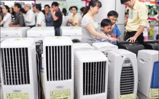 Điện máy, điện lạnh mùa nóng tăng giá 10% - 15%
