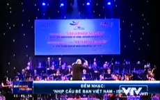 Đêm nhạc “Nhịp cầu bè bạn” Việt Nam - Israel 