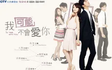 11h50, VTV9, phim Đài Loan “Có lẽ anh không yêu em”