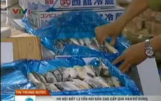 Phát hiện 1,2 tấn hải sản cao cấp quá hạn sử dụng
