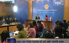 Giao lưu trực tuyến về Đổi mới tuyển sinh