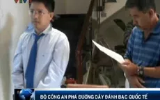Thêm một đường dây đánh bạc nghìn tỷ bị triệt phá