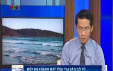 Du lịch đảo Cô Tô, một du khách mất tích