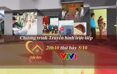 TRỰC TIẾP Chương trình Mái ấm cho đồng bào tôi (20h10, VTV1)