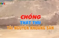 Chống thất thu tài nguyên khoáng sản