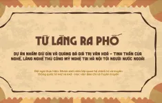 “Từ làng ra phố”: Lan tỏa giá trị văn hóa truyền thống Việt Nam tới cộng đồng quốc tế