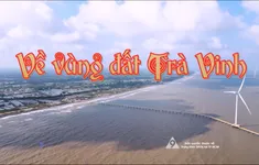 Ký sự "Về vùng đất Trà Vinh" lên sóng VTV9 từ 6/12