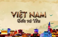 Gala Việt Nam - Đến và Yêu: Góc nhìn mới mẻ của người nước ngoài (20h, VTV4)