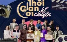 Thời gian ơi! Kể chuyện: Ký ức sân ga và những chuyến tàu