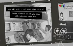 VTV Đặc biệt - Buổi phát sóng lịch sử: Chuyện kể sau 50 năm về ngày thống nhất trên sóng truyền hình