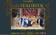 Đoàn làm phim "Cha tôi người ở lại" đổ bộ Khách sạn 5 sao