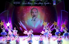 Quà tháng 5 dâng Người - Khúc tráng ca nghệ thuật kính dâng Bác Hồ