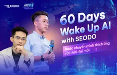 60 Days Wake Up AI with SEODO: Bước chuyển mình thích ứng với thời đại mới