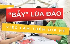 Cảnh báo lừa đảo việc làm thêm dịp hè