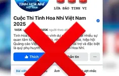 Mạo danh “Tinh Hoa Nhí”, chiêu lừa mới giăng bẫy phụ huynh dịp hè