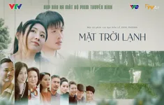 Dàn diễn viên đa màu sắc trong 'Mặt trời lạnh' VTV3