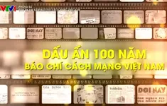 100 năm báo chí cách mạng Việt Nam: Từ những trang sử vẻ vang đến bước chuyển mình cùng công nghệ số