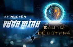 Kỷ nguyên vươn mình: Đầu tư để bứt phá (20h10, VTV1)
