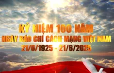 100 năm Ngày Báo chí Cách mạng Việt Nam (21/6/1925 - 21/6/2025)