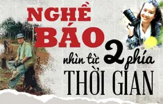 Nghề báo nhìn từ hai phía thời gian