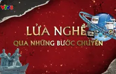Lửa nghề qua những bước chuyển