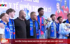 Huyền thoại Manchester Reds đổ bộ Việt Nam