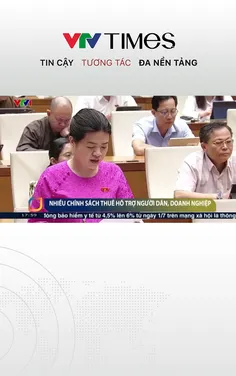 Nhiều chính sách thuế hỗ trợ người dân,doanh nghiệp