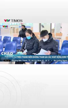 1,4 triệu thanh niên không tham gia các hoạt động kinh tế