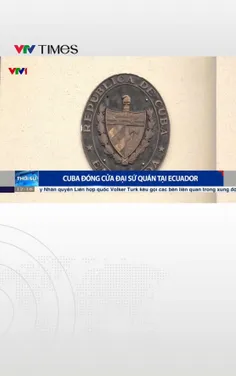 Cuba đóng cửa Đại sứ quán tại Ecuador
