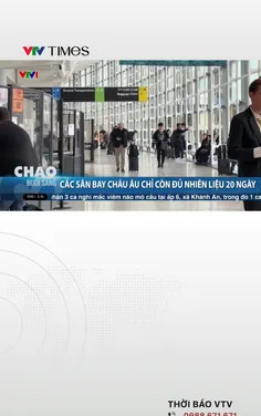 Các sân bay châu Âu chỉ còn đủ nhiên liệu 20 ngày