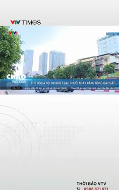 Thủ đô Hà Nội hạ nhiệt sau chuỗi ngày nắng nóng gay gắt