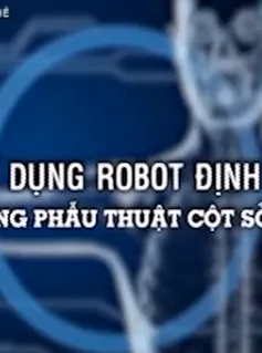 Ứng dụng robot hỗ trợ phẫu thuật